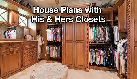 Plans with His-and-Hers Closets