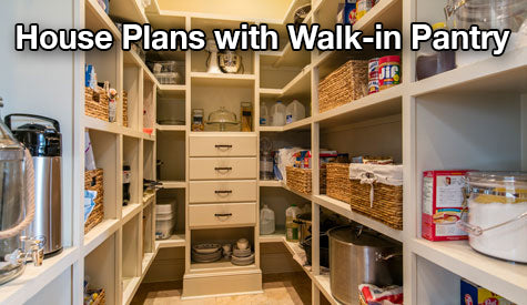 Plans with a Kitchen Pantry