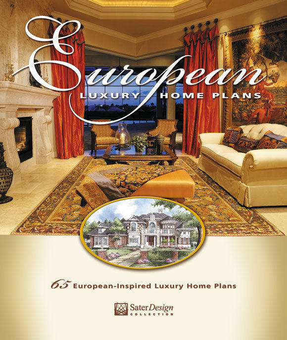 European Luxury Home Plans Book by Sater Design